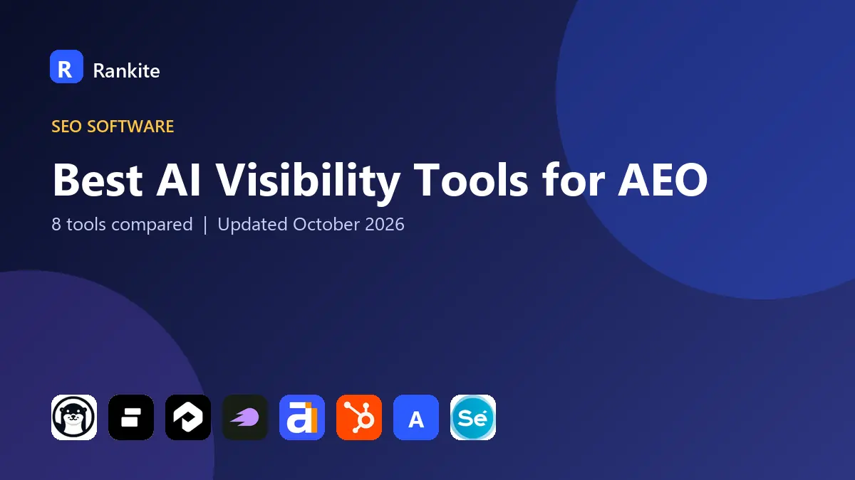 Best AI Visibility Tools for AEO in 2026: 8 Tools Compared