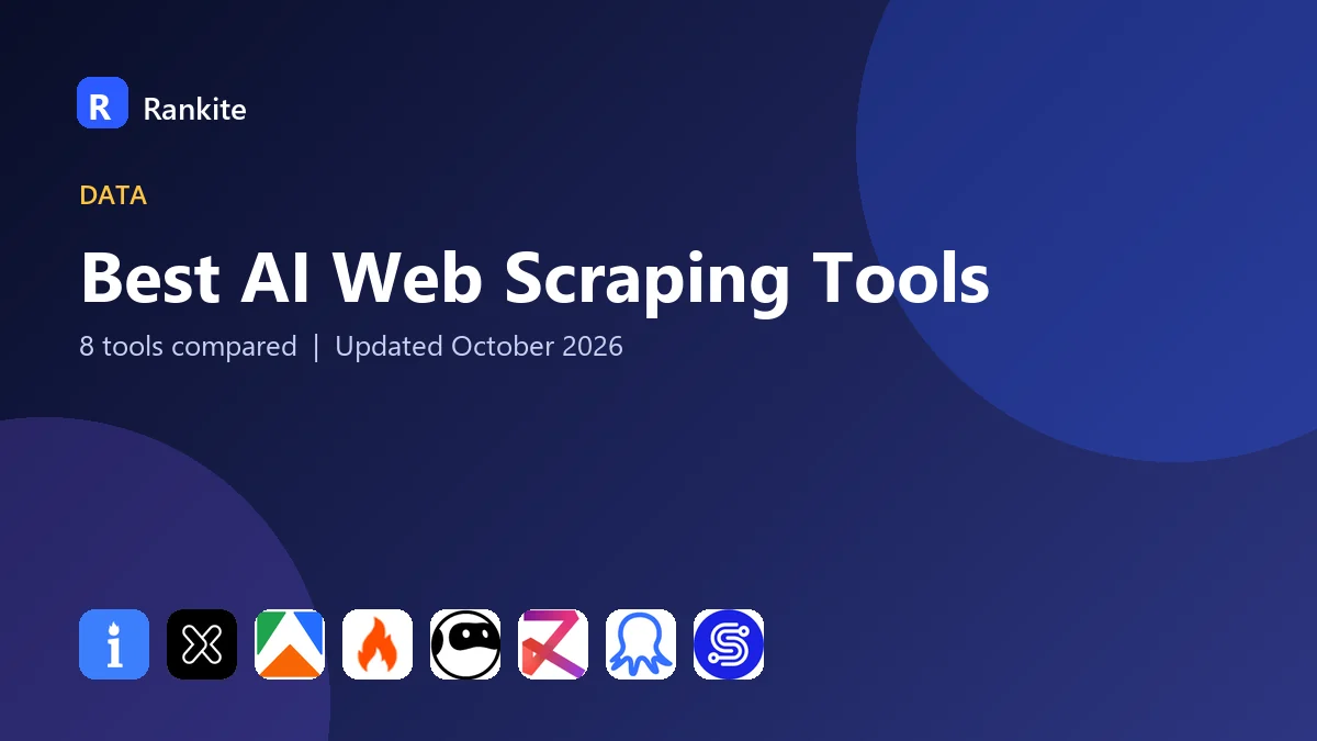 Best AI Web Scraping Tools in 2026: 8 Tools Compared