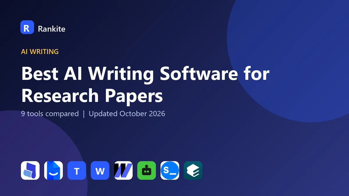 Best AI Writing Software for Research Papers in 2026: 9 Tools Compared