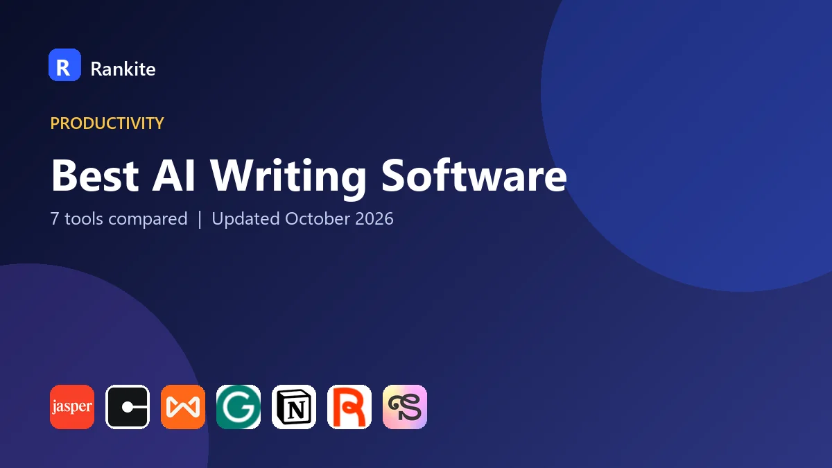Best AI Writing Software in 2026: 7 Tools Compared