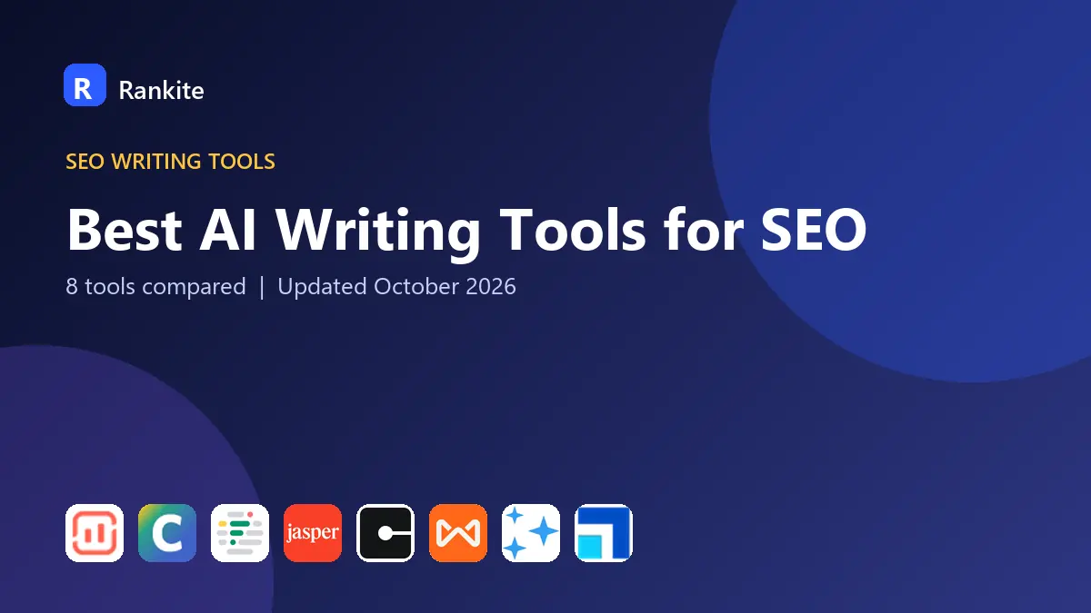 Best AI Writing Tools for SEO in 2026: 8 Tools Compared