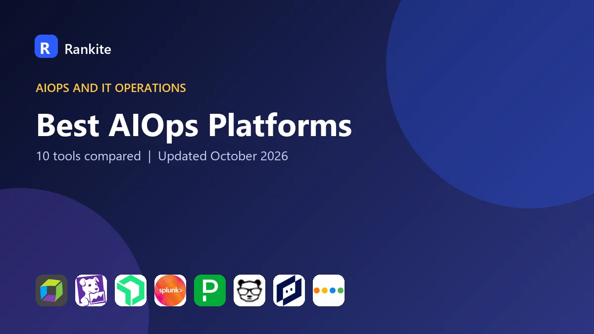 Best AIOps Platforms in 2026: 10 Tools Compared