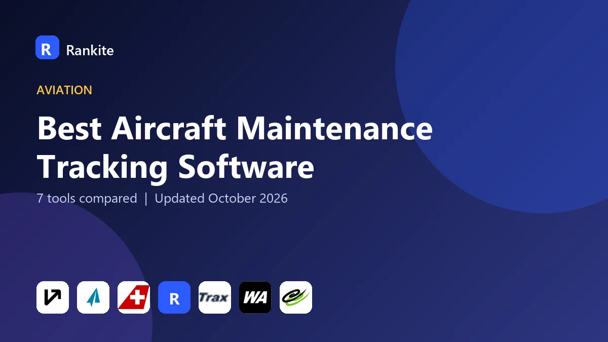 Best Aircraft Maintenance Tracking Software in 2026: 7 Tools Compared