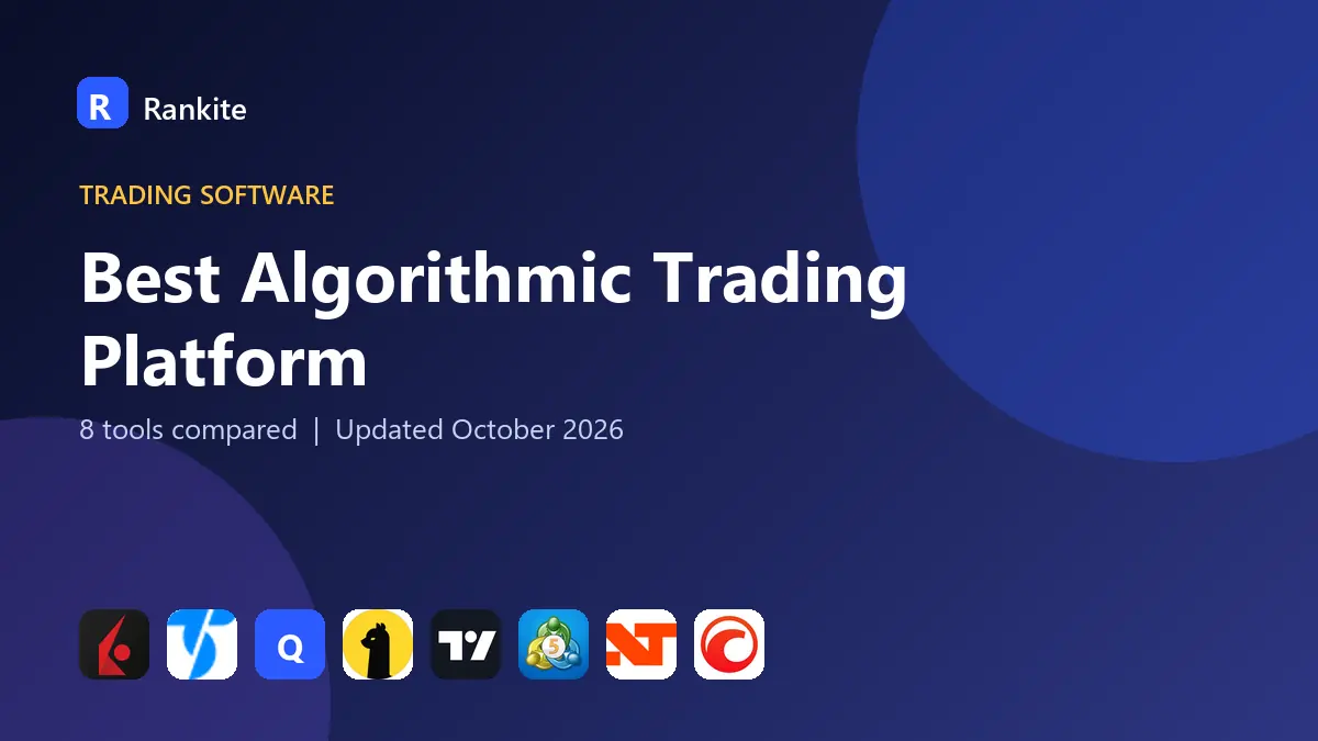 Best Algorithmic Trading Platform in 2026: 8 Tools Compared