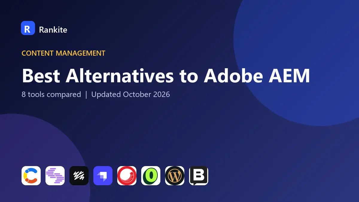 Best Alternatives to Adobe AEM in 2026: 8 Tools Compared