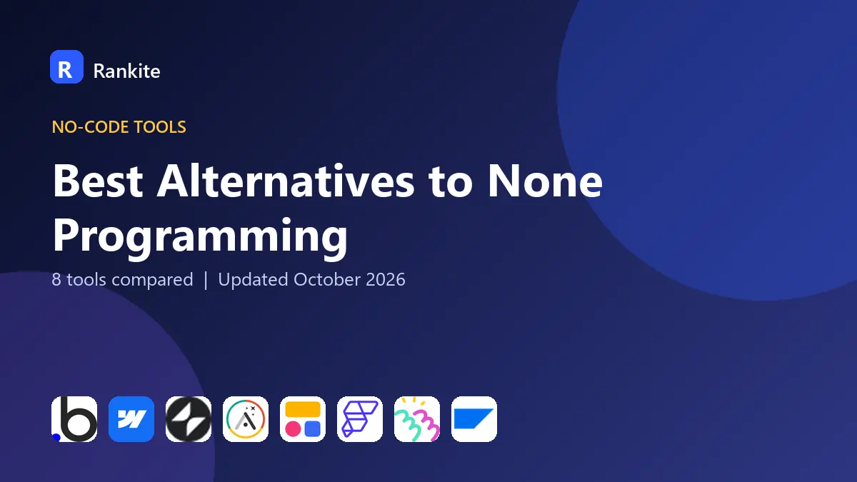 Best Alternatives to None Programming in 2026: 8 Tools Compared