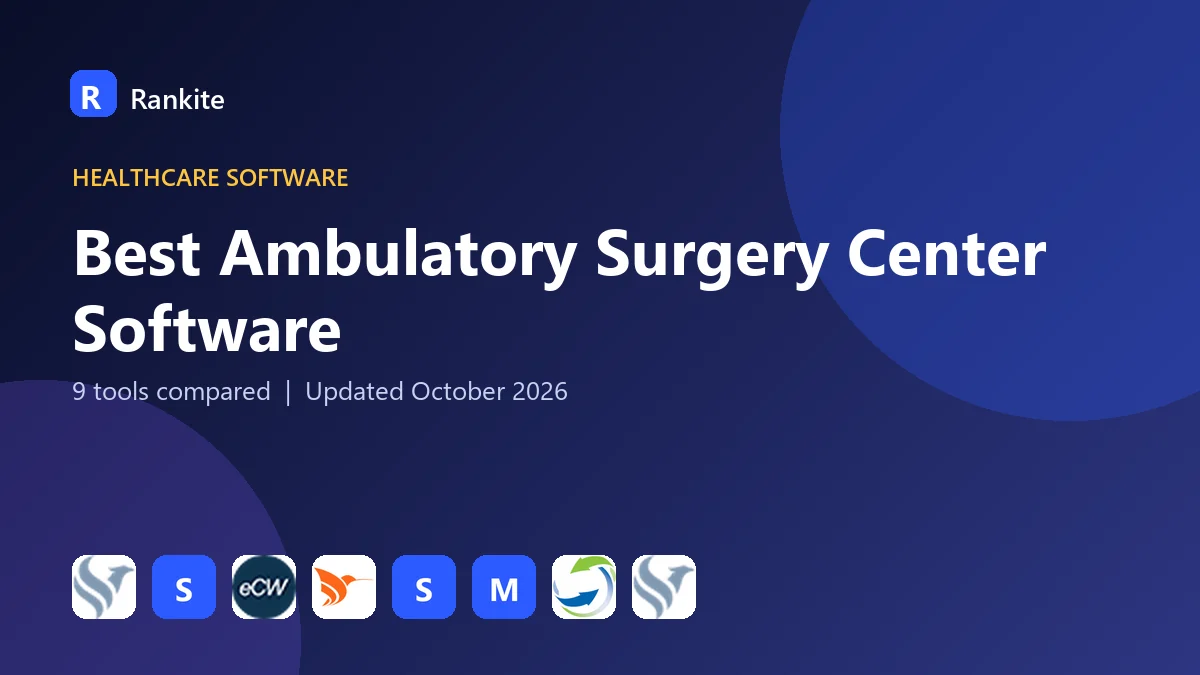 Best Ambulatory Surgery Center Software in 2026: 9 Tools Compared