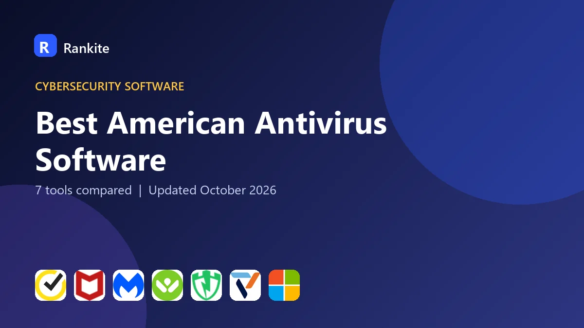 Best American Antivirus Software: 7 Tools Compared