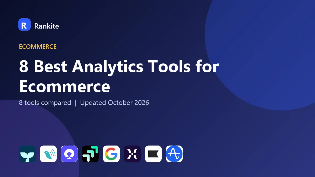 8 Best Analytics Tools for Ecommerce: 8 Tools Compared