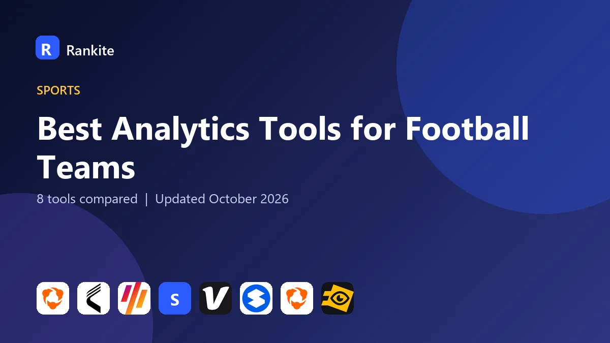 Best Analytics Tools for Football Teams in 2026: 8 Tools Compared