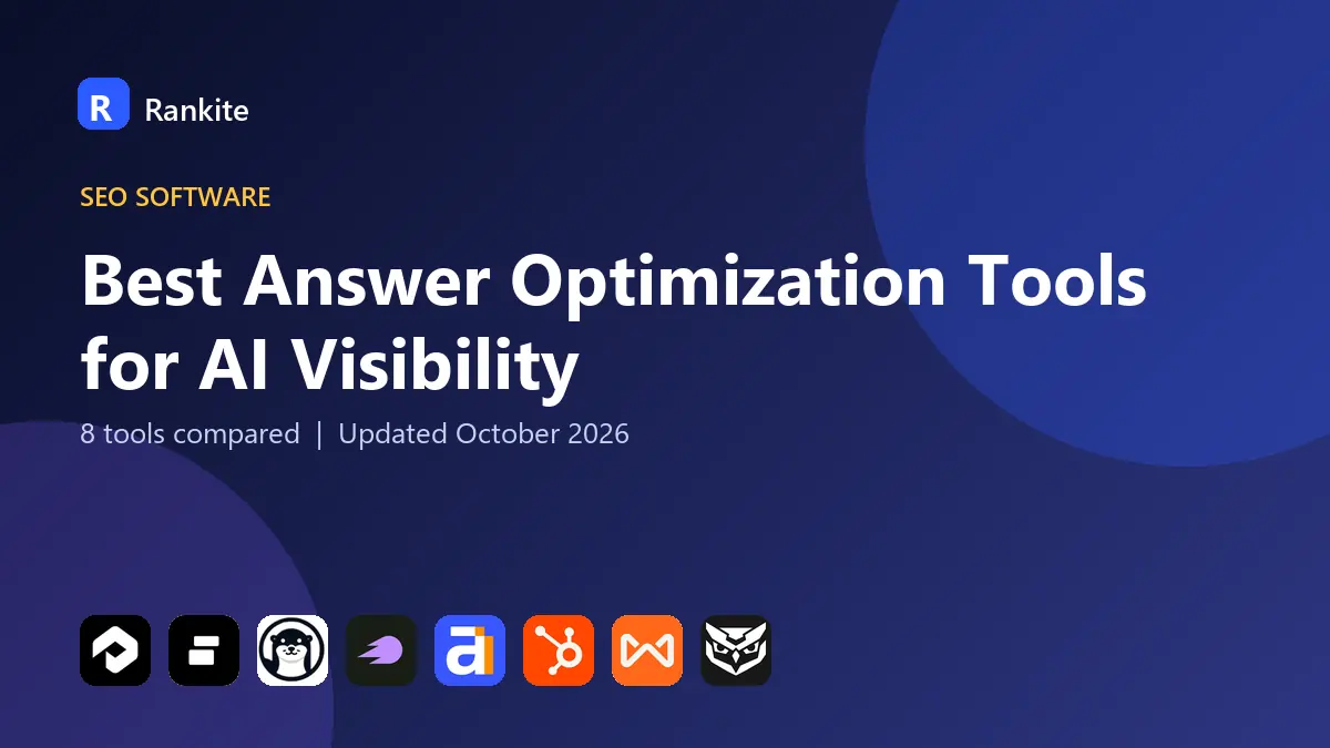 Best Answer Optimization Tools for AI Visibility in 2026: 8 Tools Compared