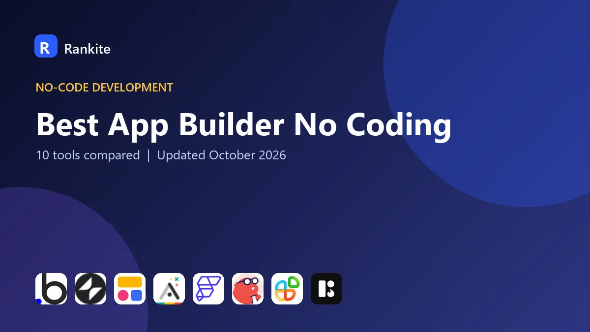 Best App Builder No Coding: 10 Tools Compared
