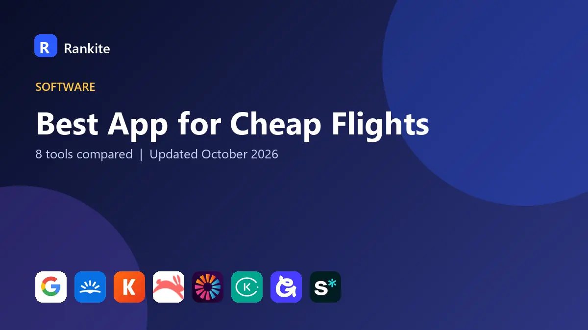 Best App for Cheap Flights in 2026: 8 Tools Compared