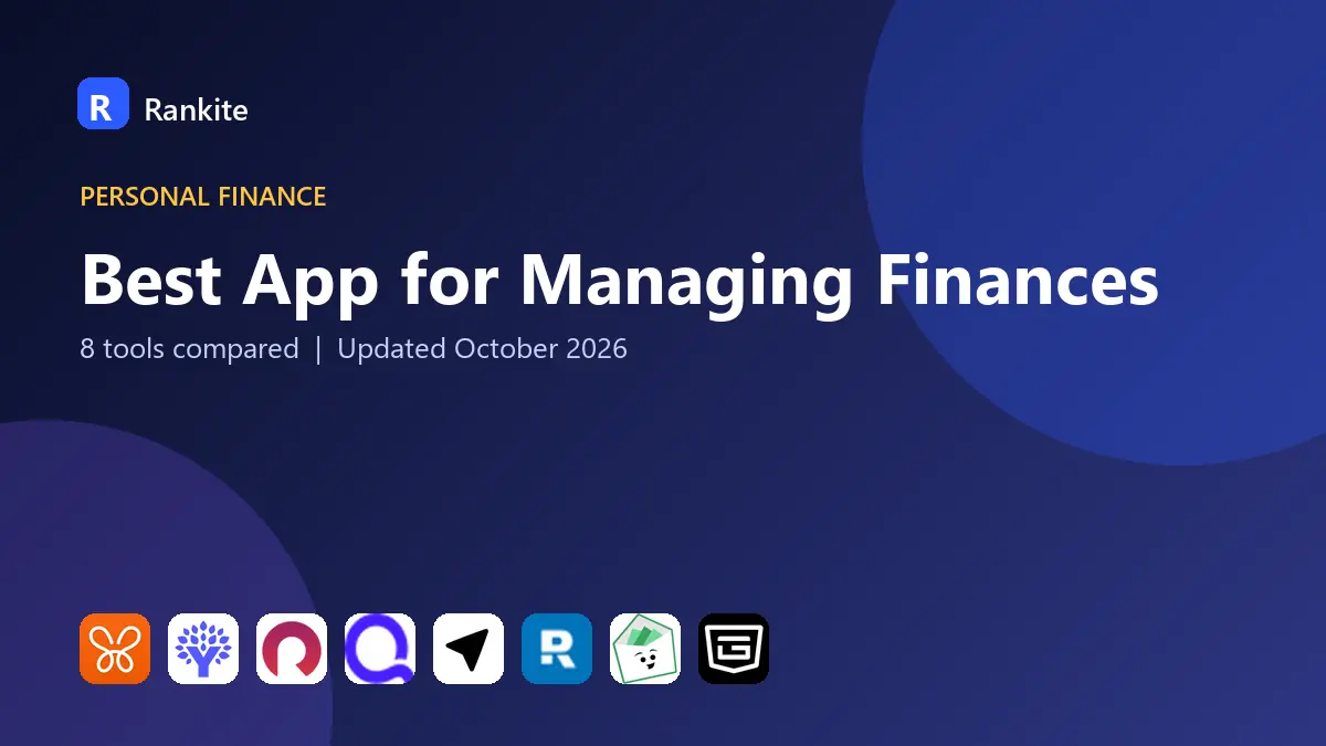 Best App for Managing Finances in 2026: 8 Tools Compared