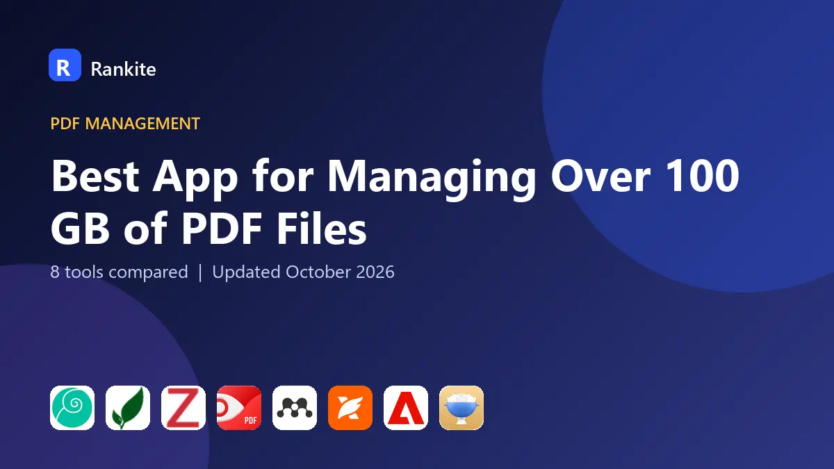 Best App for Managing Over 100 GB of PDF Files in 2026: 8 Tools Compared