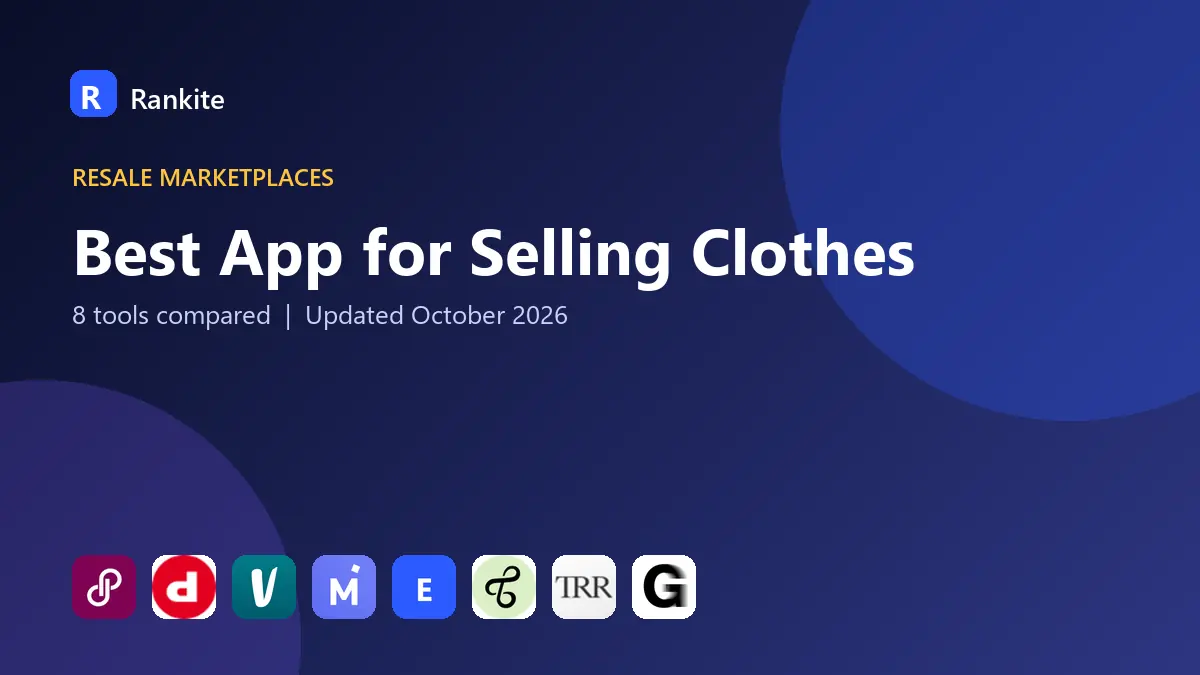 Best App for Selling Clothes in 2026: 8 Tools Compared