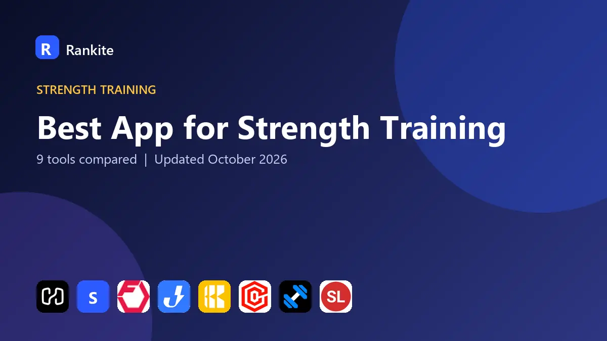 Best App for Strength Training in 2026: 9 Tools Compared