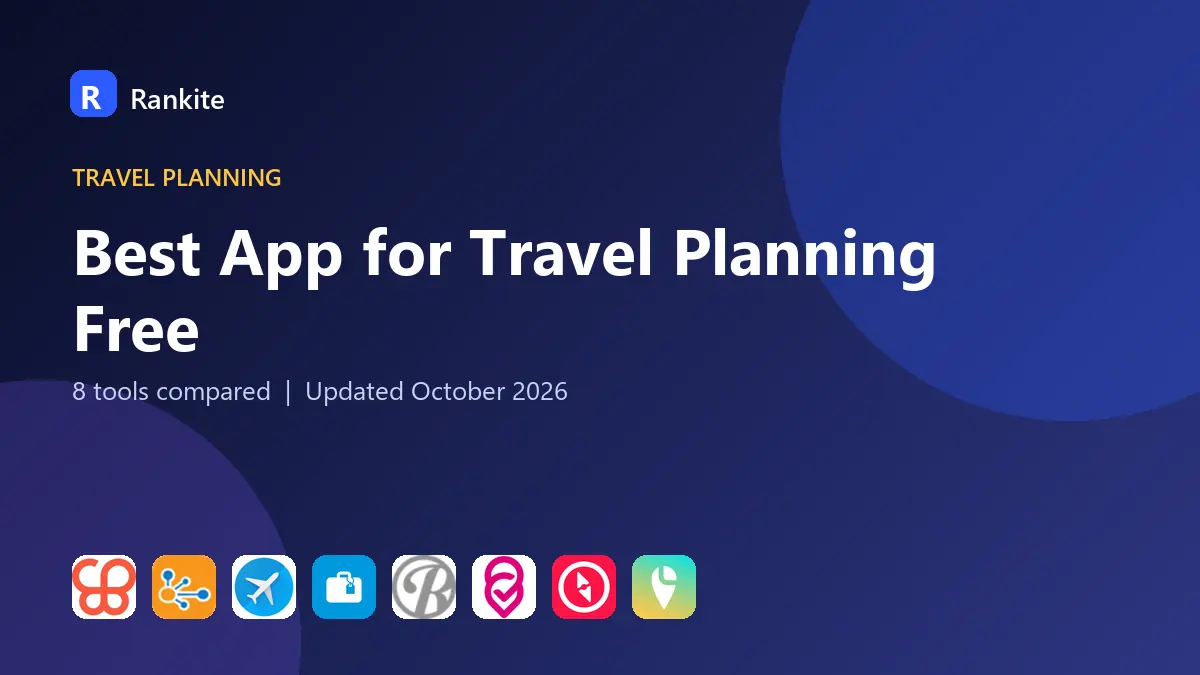 Best App for Travel Planning Free in 2026: 8 Tools Compared