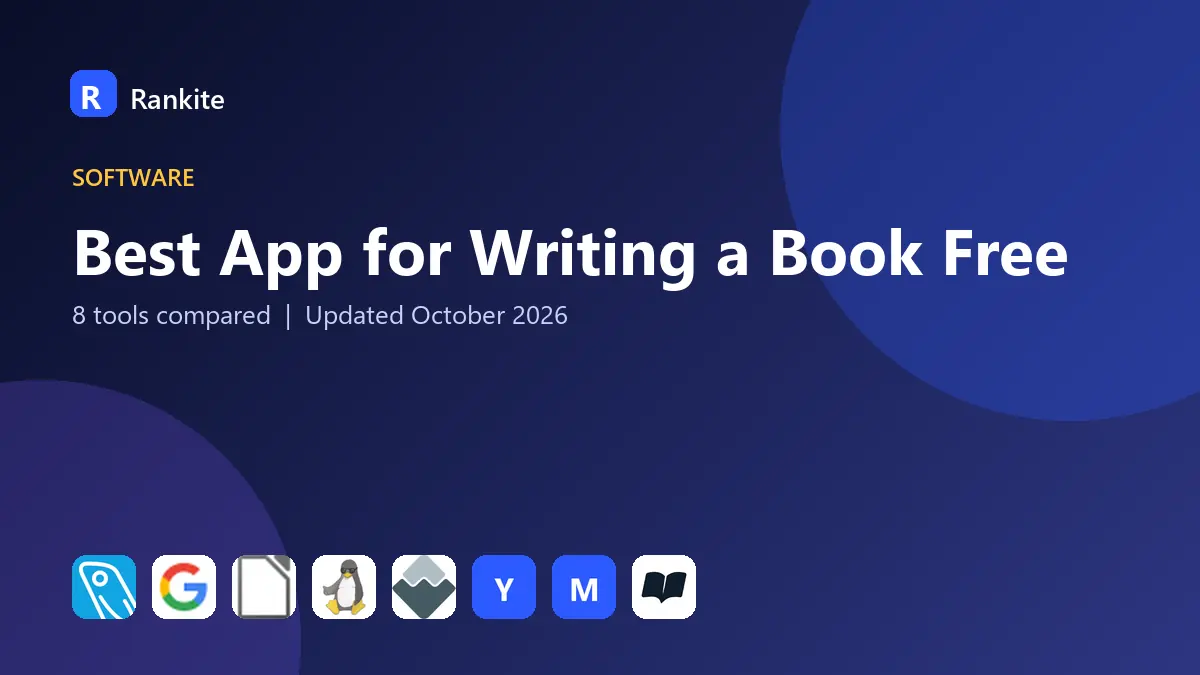 Best App for Writing a Book Free in 2026: 8 Tools Compared