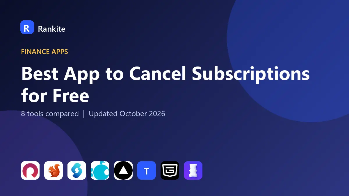 Best App to Cancel Subscriptions for Free in 2026: 8 Tools Compared