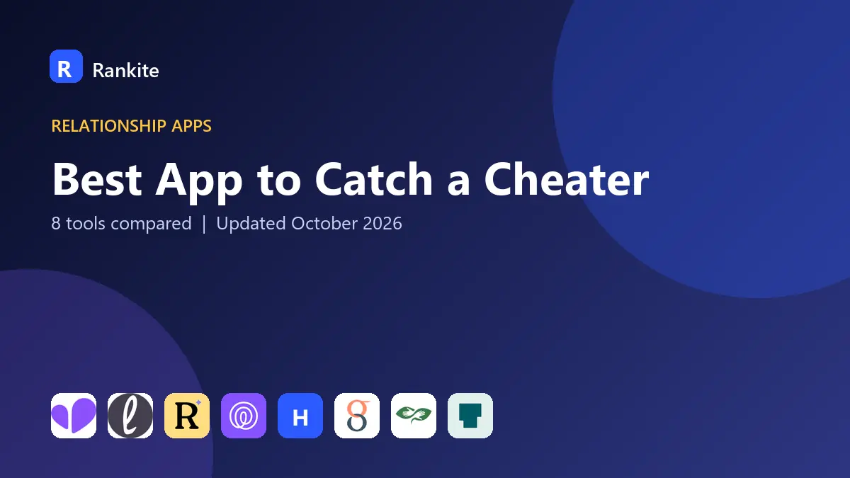 Best App to Catch a Cheater in 2026: 8 Tools Compared
