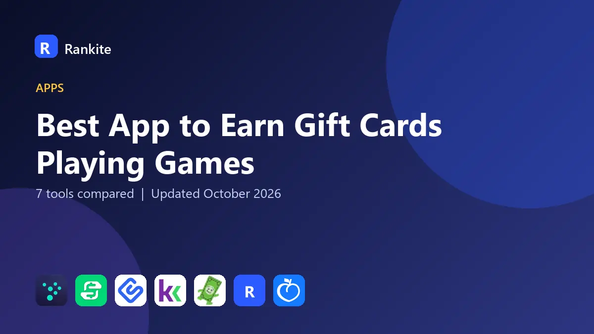 Best App to Earn Gift Cards Playing Games in 2026: 7 Tools Compared