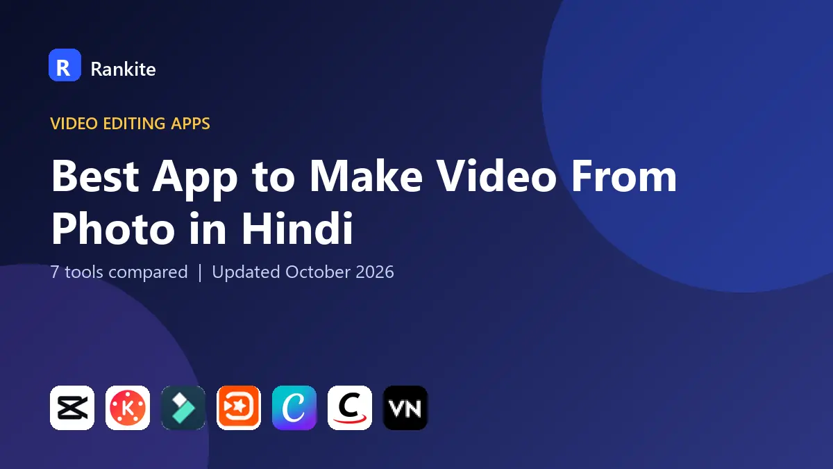 Best App to Make Video From Photo in Hindi in 2026: 7 Tools Compared