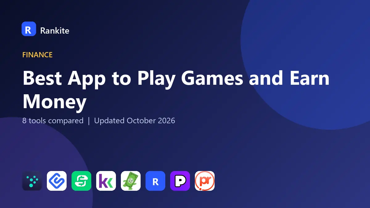 Best App to Play Games and Earn Money in 2026: 8 Tools Compared