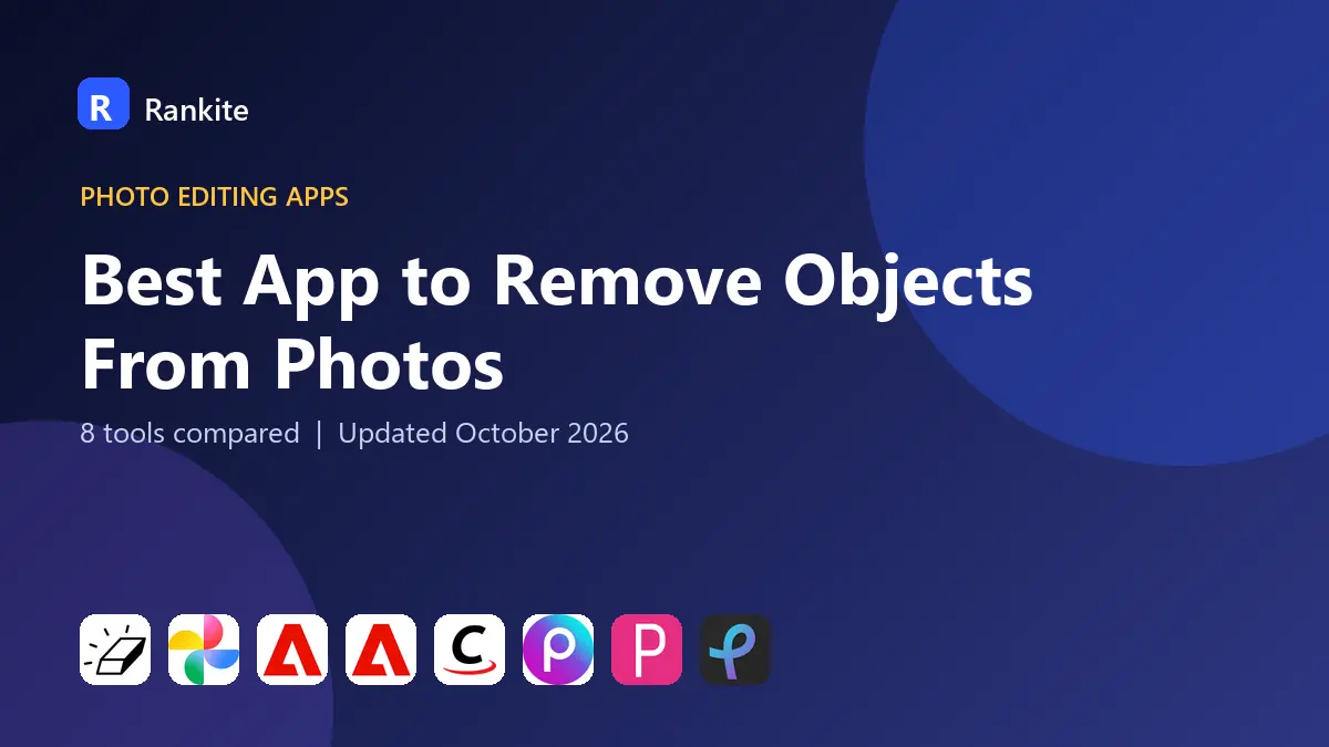 Best App to Remove Objects From Photos in 2026: 8 Apps Compared