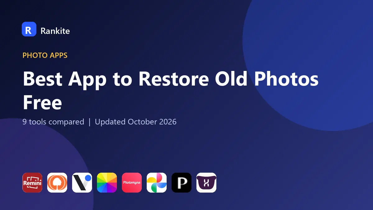 Best App to Restore Old Photos Free in 2026: 9 Tools Compared