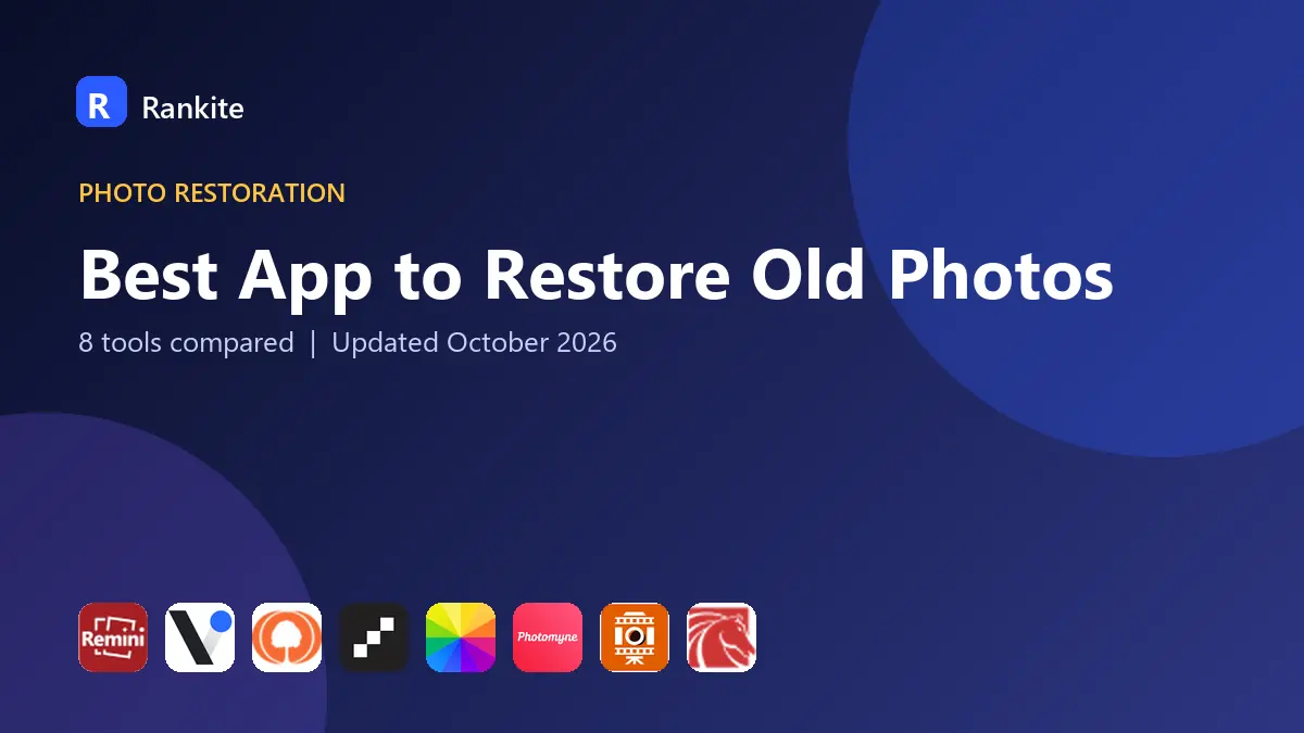 Best App to Restore Old Photos in 2026: 8 Tools Compared