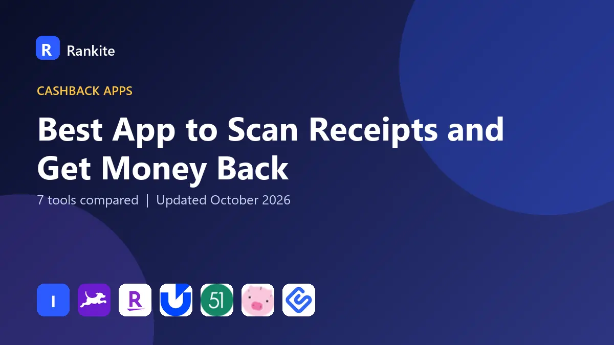 Best App to Scan Receipts and Get Money Back in 2026: 7 Tools Compared