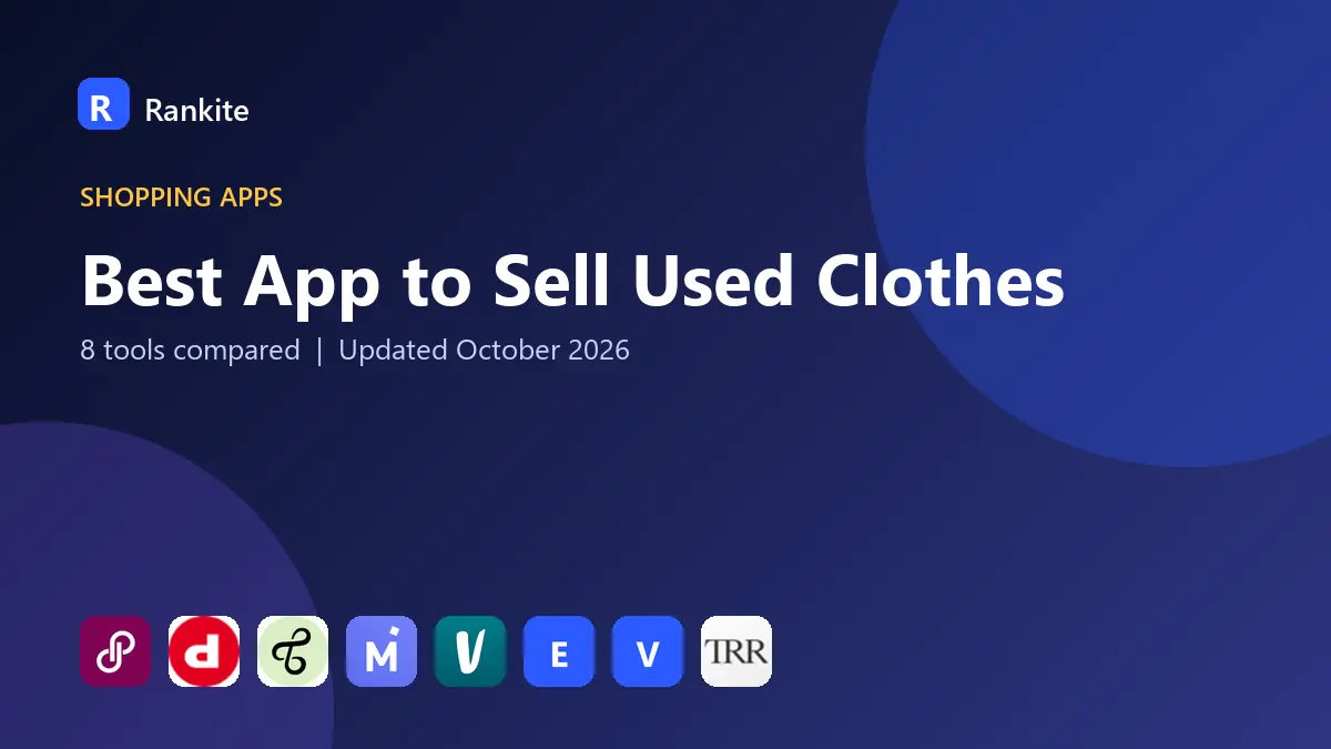 Best App to Sell Used Clothes in 2026: 8 Tools Compared
