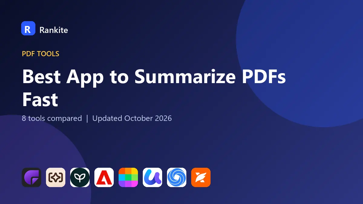 Best App to Summarize PDFs Fast in 2026: 8 Tools Compared
