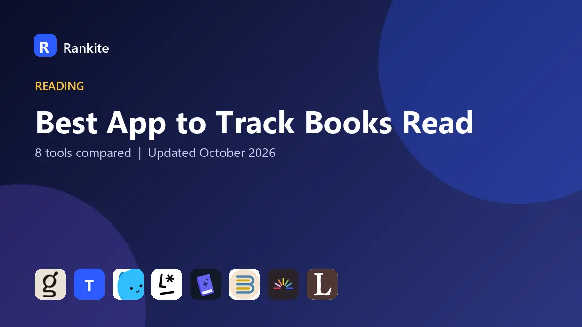 Best App to Track Books Read in 2026: 8 Apps Compared