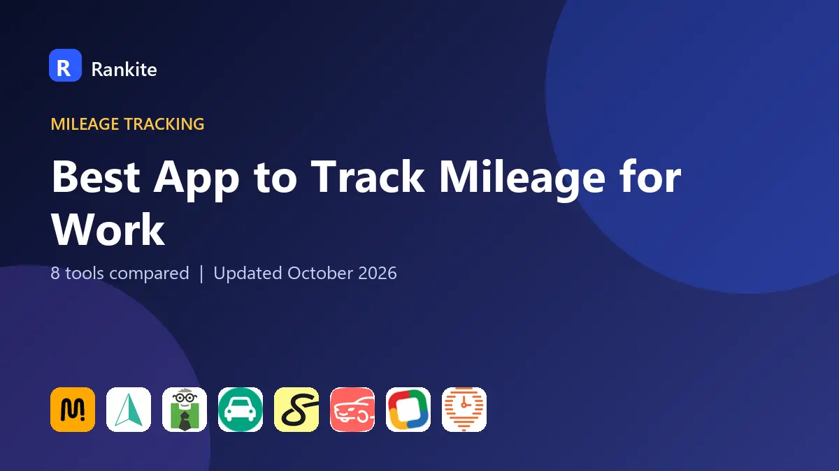 Best App to Track Mileage for Work in 2026: 8 Tools Compared