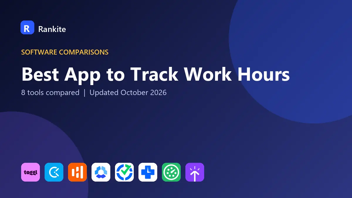 Best App to Track Work Hours in 2026: 8 Apps Compared