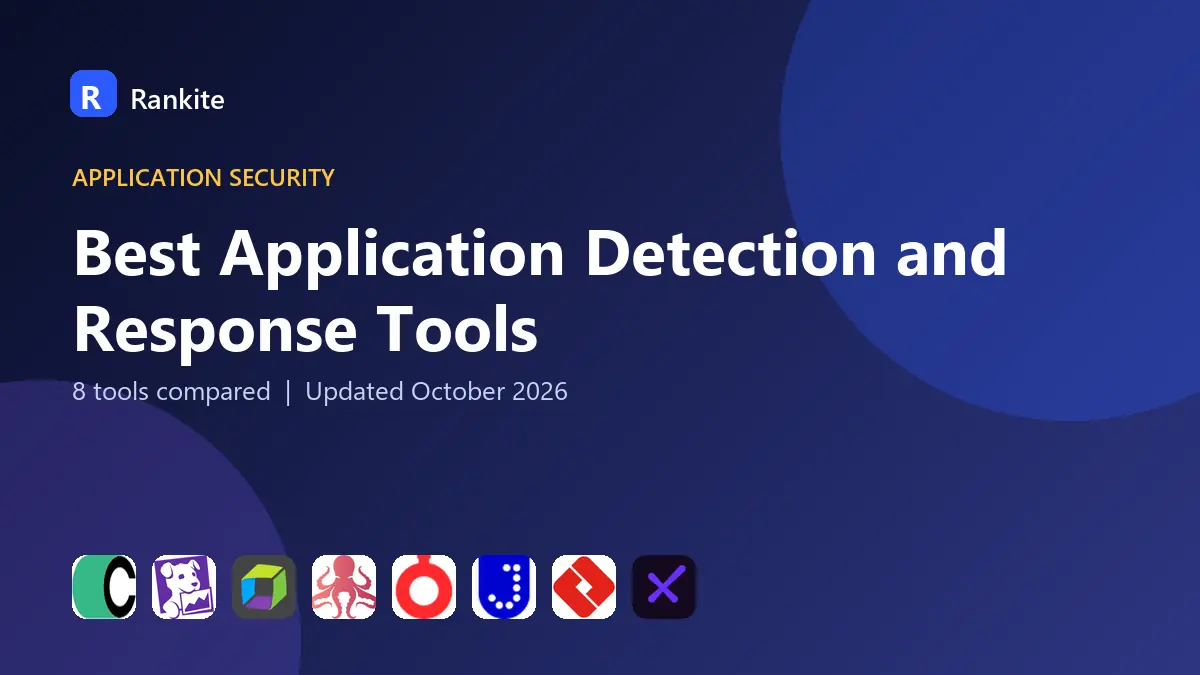 Best Application Detection and Response Tools in 2026: 8 Tools Compared