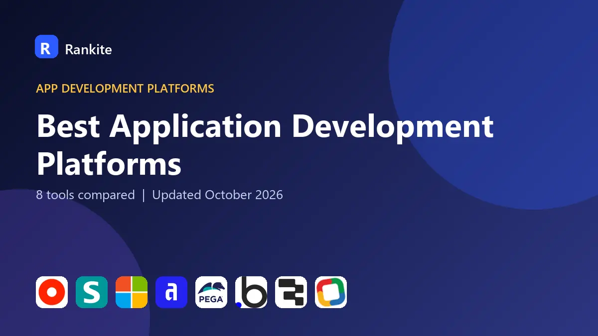 Best Application Development Platforms in 2026: 8 Tools Compared
