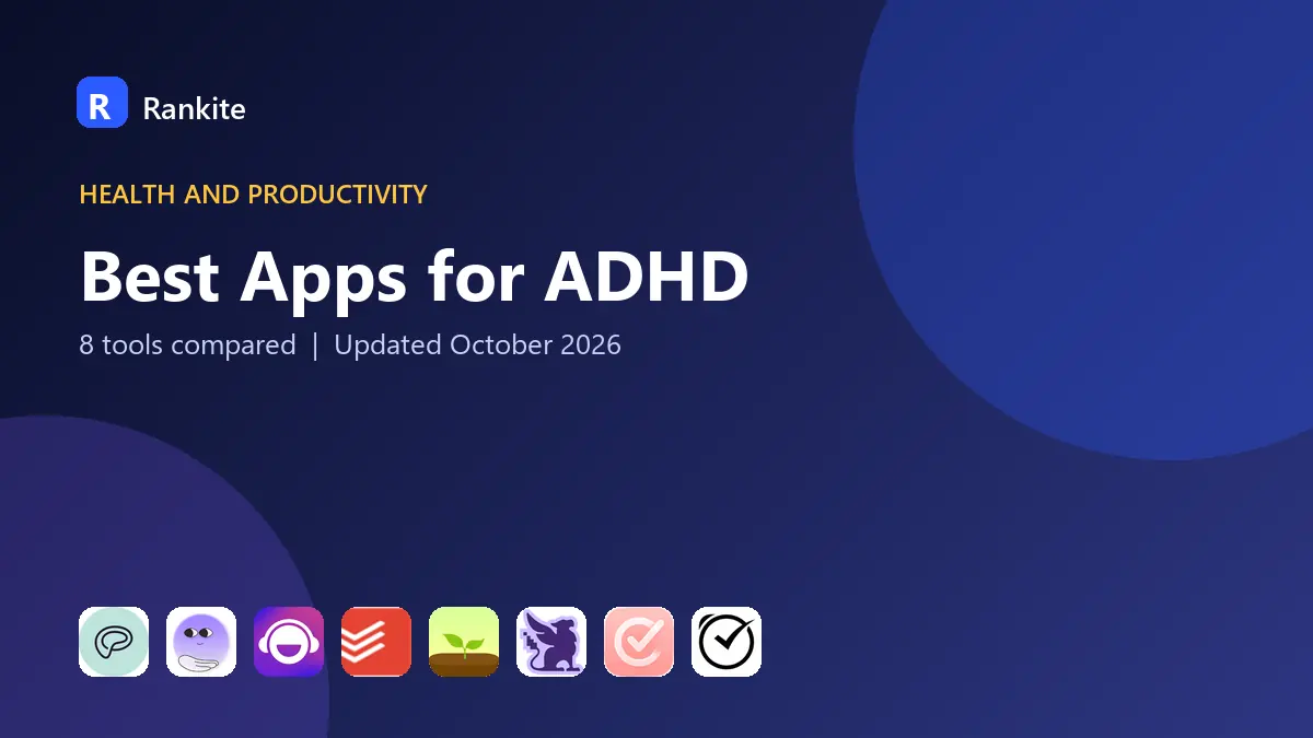 Best Apps for ADHD in 2026: 8 Tools Compared