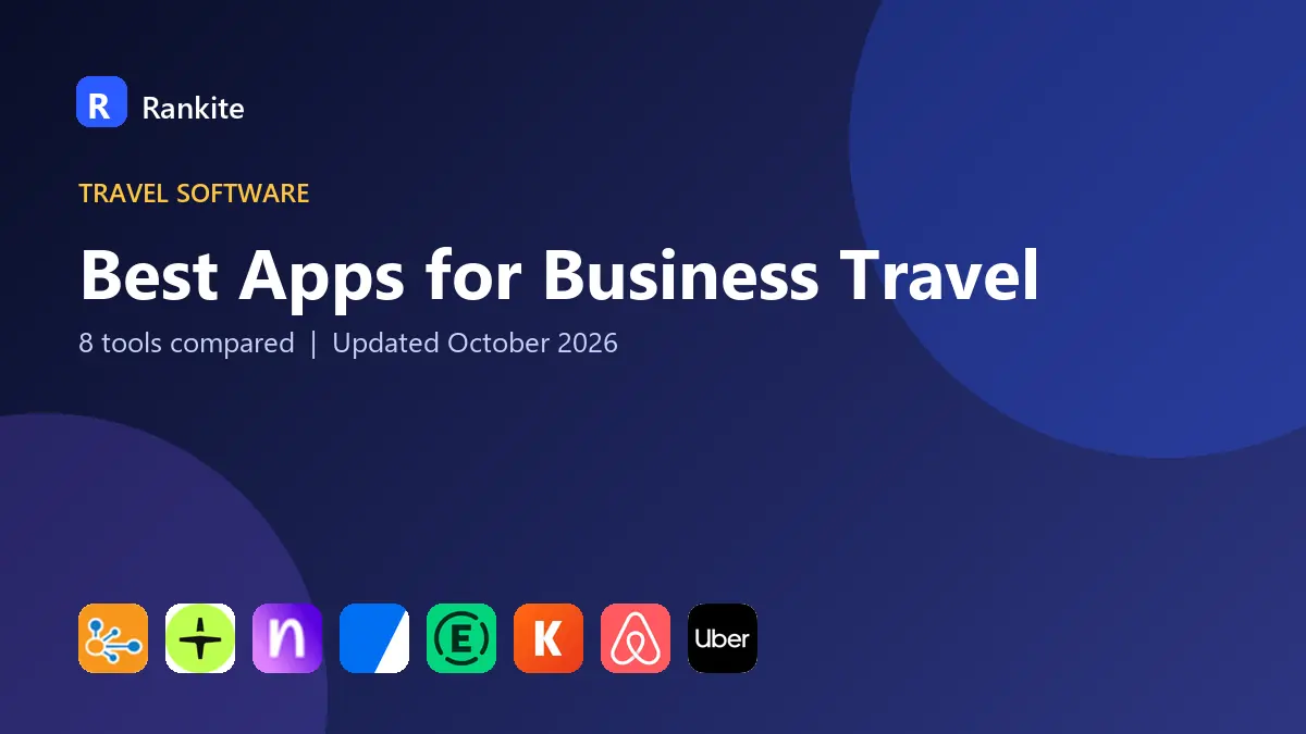 Best Apps for Business Travel in 2026: 8 Tools Compared