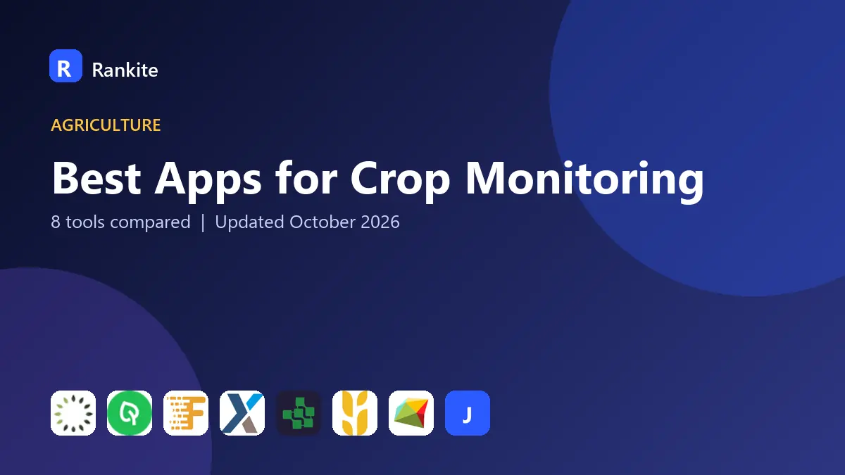 Best Apps for Crop Monitoring in 2026: 8 Tools Compared