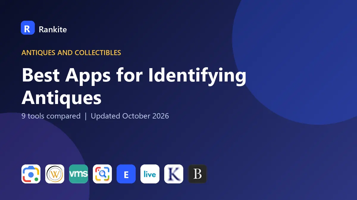 Best Apps for Identifying Antiques in 2026: 9 Tools Compared