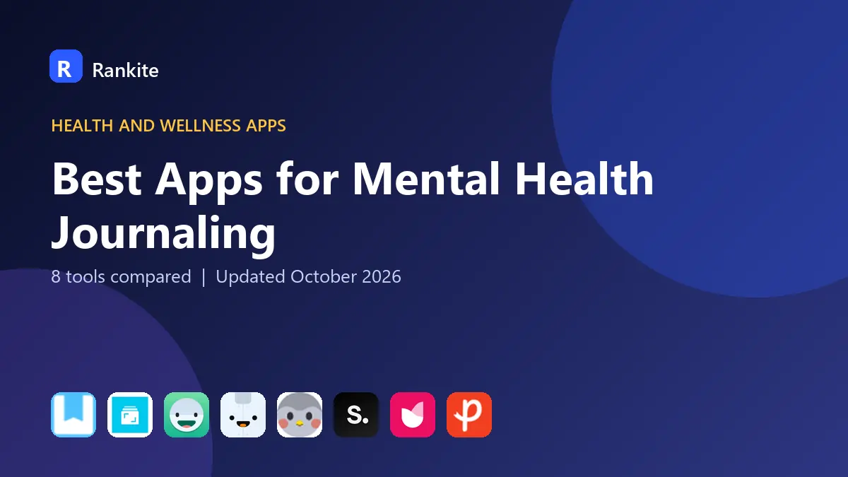 Best Apps for Mental Health Journaling in 2026: 8 Apps Compared