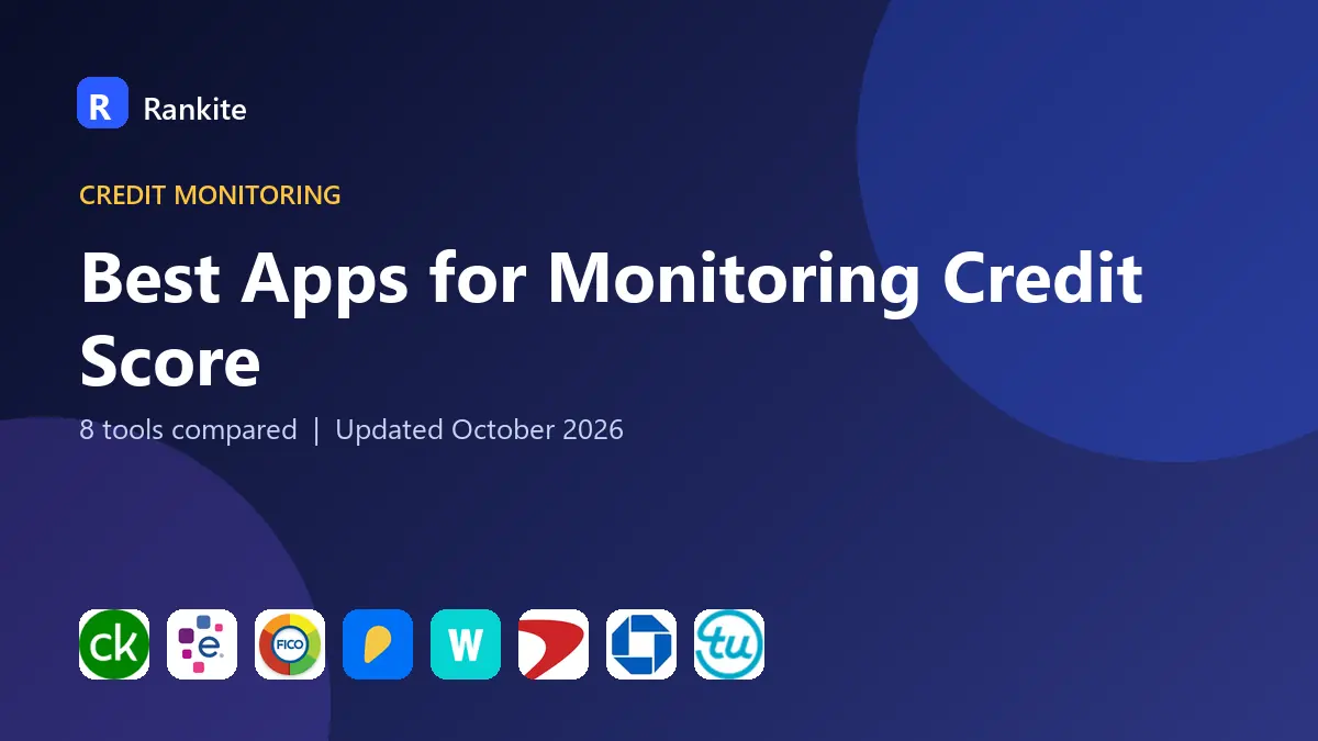Best Apps for Monitoring Credit Score in 2026: 8 Tools Compared