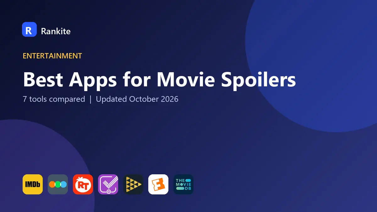 Best Apps for Movie Spoilers in 2026: 7 Tools Compared