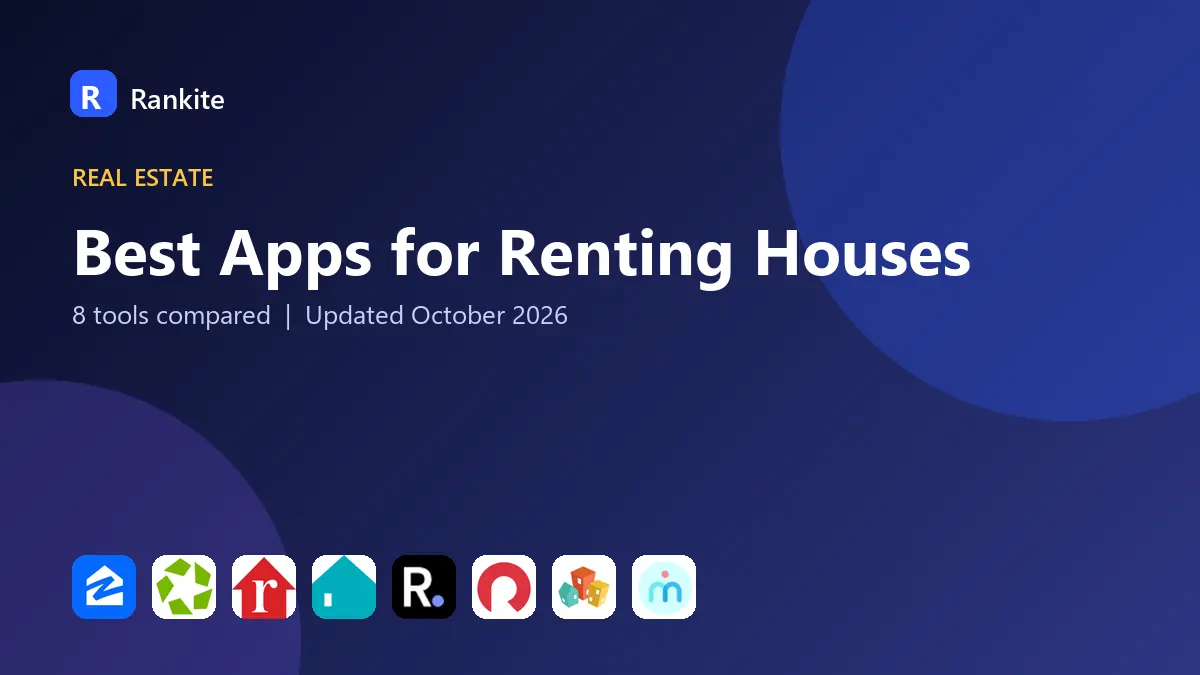 Best Apps for Renting Houses in 2026: 8 Tools Compared