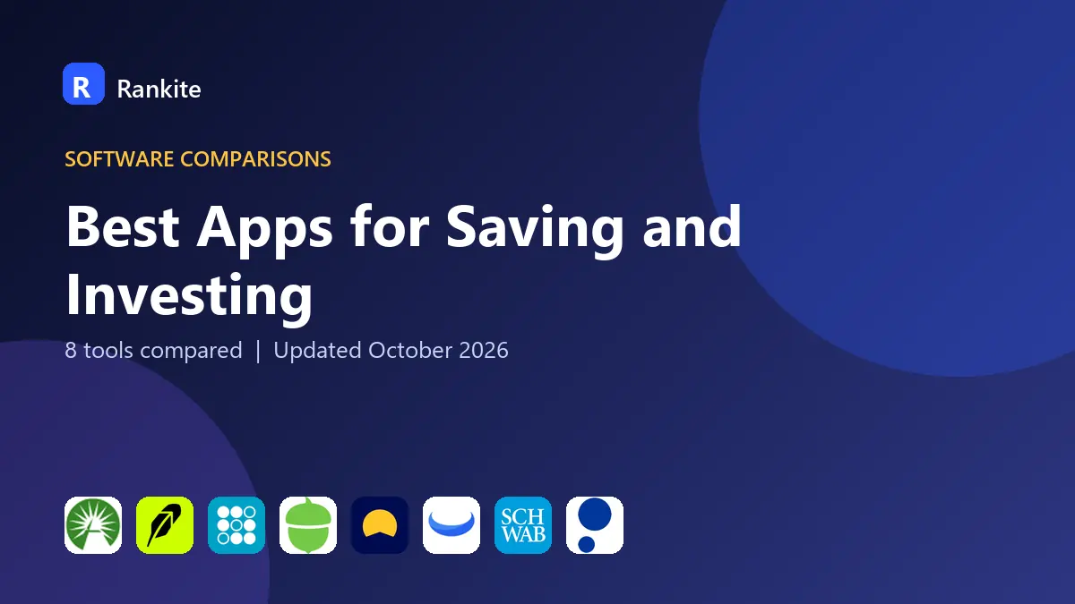 Best Apps for Saving and Investing in 2026: 8 Tools Compared