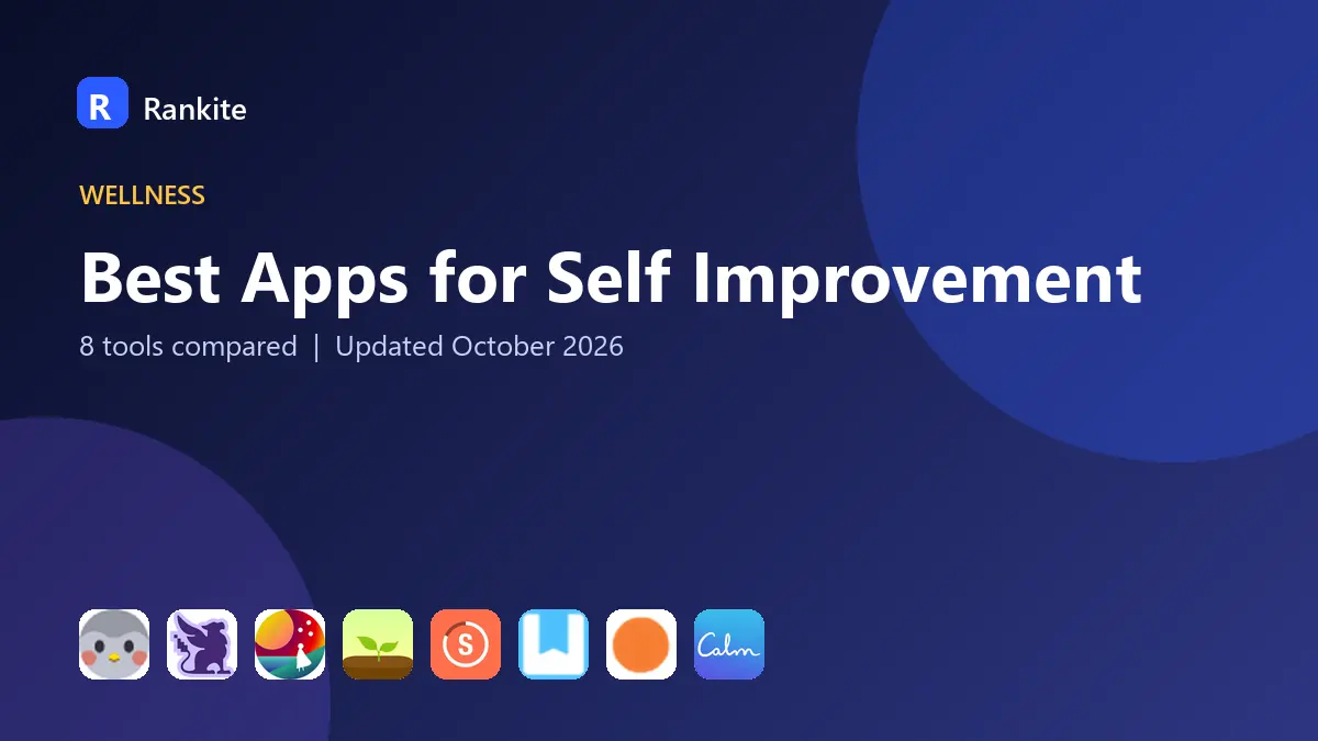 Best Apps for Self Improvement in 2026: 8 Tools Compared