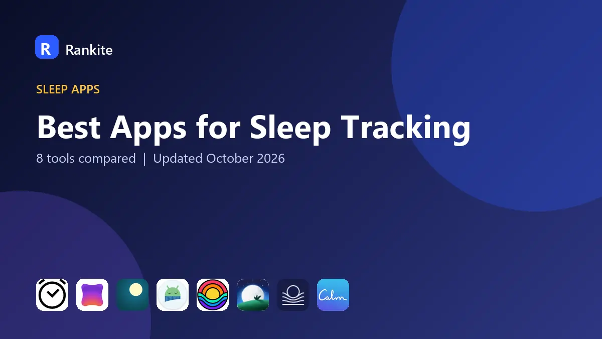 Best Apps for Sleep Tracking in 2026: 8 Apps Compared